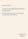 Titel: "A Letter to the Right Honourable the Earl of Derby". Thema: Kritik an der Öffnung des Crystal Palace am Sabbat.
