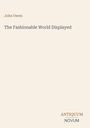 Buchtitel „The Fashionable World Displayed“ von John Owen, schlichtes Design mit hellem Hintergrund.