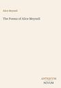 Titel: "The Poems of Alice Meynell". Oben links "Alice Meynell", unten rechts "ANTIQUM NOVUM". Beige Hintergrund.