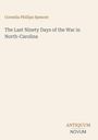 Cornelia Phillips Spencer: The Last Ninety Days of the War in North-Carolina. Unten rechts steht "ANTIQUM NOVUM". Beige Hintergrund.