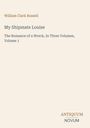 Cover eines Buches: "William Clark Russell. My Shipmate Louise. The Romance of a Wreck, In Three Volumes, Volume 1." Unten links Antiquum Novum-Logo.