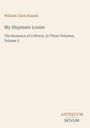 Buchtitel: "My Shipmate Louise" von William Clark Russell. Untertitel: "The Romance of a Wreck, In Three Volumes, Volume 2".