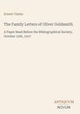Ernest Clarke, "The Family Letters of Oliver Goldsmith", Vortrag am 15. Oktober 1917. Unten rechts: ANTIQUUM NOVUM Logo.