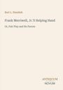 Buchtitel: „Frank Merriwell, Jr.'s Helping Hand“. Autor: Burt L. Standish. Untertitel: „Or, Fair Play and No Favors“. Logo unten: Antiquum Novum.