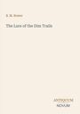 Text oben links: "B. M. Bower", darunter "The Lure of the Dim Trails". Unten rechts: Logo mit "ANTIQUM NOVUM".
