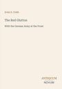 Text: "Irvin S. Cobb. The Red Glutton. With the German Army at the Front. ANTIQUUM NOVUM". Beiges Design.
