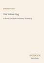 "Edmund Yates; The Yellow Flag; A Novel, in Three Volumes, Volume 3. Unten rechts steht ANTIQUUM NOVUM." Beige Hintergrund.
