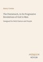 Cover mit Titel: "The Pentateuch, in Its Progressive Revelations of God to Men". Autor: Henry Cowles. Unten: "ANTIQUM NOVUM".