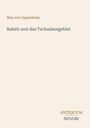 Der Titel lautet „Rabeh und das Tschadseegebiet“. Oben steht „Max von Oppenheim“. Unten ist „ANTIQUM NOVUM“.