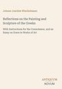 Text: Johann Joachim Winckelmann, "Reflections on the Painting and Sculpture of the Greeks". Logo: ANTIQUUM NOVUM.