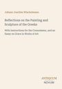 Text: Johann Joachim Winckelmann, Reflections on the Painting and Sculpture of the Greeks, Antiquum Novum. Schlichtes Design.