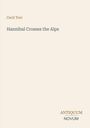 Titel: Hannibal Crosses the Alps. Autor: Cecil Torr. Unten rechts steht Antiquum Novum. Hintergrund ist beige.