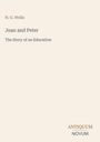 Der Text lautet: "H. G. Wells, Joan and Peter, The Story of an Education." Unten steht: "ANTIQUM NOVUM". Schlichtes Design.