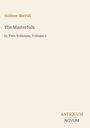 „Haldane MacFall, The Masterfolk, In Two Volumes, Volume 1“. Unten rechts steht „ANTIQUM NOVUM“. Hellbeiger Hintergrund.