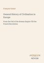 "François Guizot. General History of Civilisation in Europe. From the Fall of the Roman Empire Till the French Revolution." Beige Hintergrund.