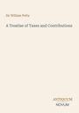 Heller Hintergrund, Texte: "Sir William Petty", "A Treatise of Taxes and Contributions", unten "ANTIQUM NOVUM".