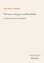 Covertext: „John Henry Goldfrap, The Motor Rangers on Blue Water, Or, The Secret of the Derelict“. Beige Hintergrund.