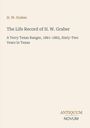 H. W. Graber, "The Life Record of H. W. Graber." Terry Texas Ranger, 1861–1865, 62 Years in Texas. Unten: Antiquum Novum.