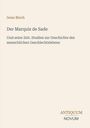 "Iwan Bloch: Der Marquis de Sade. Studien zur Geschichte des menschlichen Geschlechtslebens. ANTIQUUM NOVUM Logo."