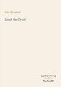 Oben steht "Joan Conquest", darunter "Zarah the Cruel". Unten rechts "ANTIQUM NOVUM". Beigefarbener Hintergrund.