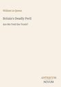 Texte: "William Le Queux", "Britain's Deadly Peril", "Are We Told the Truth?", "ANTIQUM NOVUM". Schlichtes Layout, dezente Farben.