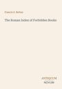 "Francis S. Betten. The Roman Index of Forbidden Books. Antiquum Novum unten rechts. Schlichtes Design mit hellem Hintergrund."
