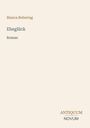 "Bianca Bobertag, Eheglück, Roman. Logo unten: ANTIQUUM verschachtelt über NOVUM. Hintergrund beige, Text minimalistisch."