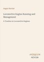 Text: "Angus Sinclair. Locomotive Engine Running and Management. A Treatise on Locomotive Engines." Logo: "ANTIQUM NOVUM". Hintergrund beige.