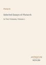 Plutarch, "Selected Essays of Plutarch", In Two Volumes, Volume 1. Unten rechts "ANTIQUM NOVUM". Minimalistisches Design.