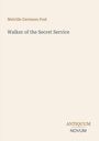 Text: „Melville Davisson Post, Walker of the Secret Service, ANTIQUUM NOVUM“. Schlichtes Design, hellbeiger Hintergrund.