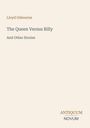 Text: Lloyd Osbourne, The Queen Versus Billy And Other Stories. Unten rechts steht ANTIQUUM NOVUM. Cover mit hellem Hintergrund.