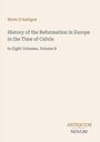 Buchtitel: "History of the Reformation in Europe in the Time of Calvin, Volume 8" von Merle D'Aubigné. Unten rechts: ANTIKUM - NOVUM. Cremefarbiger Hintergrund.