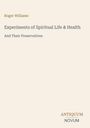 Titel: "Experiments of Spiritual Life & Health And Their Preservatives" von Roger Williams. Unten steht "ANTIQUM NOVUM".