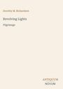 Text: „Dorothy M. Richardson, Revolving Lights, Pilgrimage, ANTIQUUM, NOVUM“. Einfache, klare Gestaltung auf beigem Hintergrund.