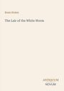 Text: Bram Stoker, The Lair of the White Worm, ANTIQUUM NOVUM. Schlichte Gestaltung mit minimalem Text.