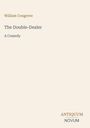Titel: The Double-Dealer. Autor: William Congreve. Beschreibung: A Comedy. Logo unten: ANTIQUUM NOVUM. Hintergrund: beige.