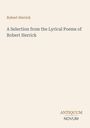 Text: "Robert Herrick," "A Selection from the Lyrical Poems of Robert Herrick," "ANTIQUM NOVUM." Beige Hintergrund.