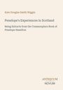 Titel: "Penelope's Experiences in Scotland". Autor: Kate Douglas Smith Wiggin. Unten steht "ANTIQUM NOVUM". Schlichtes Design.