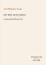 "John Millington Synge, The Well of the Saints, A Comedy in Three Acts." Unten steht "ANTIQUM NOVUM". Beige Hintergrund.