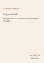 Titel: "Bygone Beliefs". Autor: "H. Stanley Redgrove". Verlag: "ANTIQUM NOVUM". Heller Hintergrund.