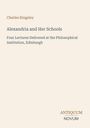 Text: "Charles Kingsley, Alexandria and Her Schools, Four Lectures Delivered at the Philosophical Institution, Edinburgh" und "ANTIQUM NOVUM". Heller Hintergrund.