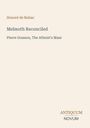 Titel: Melmoth Reconciled. Autor: Honoré de Balzac. Texte unten: Pierre Grassou, The Atheist’s Mass. Unten rechts: ANTIQUUM NOVUM.