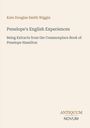 Kate Douglas Smith Wiggin: Penelope's English Experiences, Buch