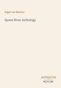 Edgar Lee Masters: Spoon River Anthology, Buch