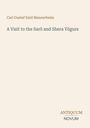 Carl Gustaf Emil Mannerheim: A Visit to the Sarö and Shera Yögurs, Buch