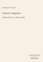 "George R. Graham, Graham's Magazine, Volume XL, No. 3, March 1852. Unten rechts steht 'ANTIQUM NOVUM'."