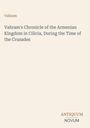 Text: "Vahram's Chronicle of the Armenian Kingdom in Cilicia, During the Time of the Crusades." Unten steht "ANTIQUM NOVUM".