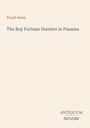 Text: Floyd Akers, The Boy Fortune Hunters in Panama, ANTIQUUM NOVUM. Hintergrund beige, schlichte Gestaltung.