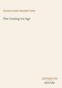 Text: „Charles Austin Mendell Taber. The Coming Ice Age. ANTIQUUM NOVUM“. Schlicht helles Hintergrunddesign.