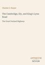 "Charles G. Harper: The Cambridge, Ely, and King's Lynn Road – The Great Fenland Highway. Unten rechts: Logo 'ANTIQUM NOVUM'"